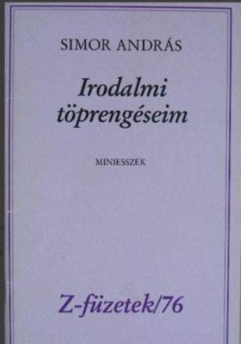Simor András (szerk.) - Irodalmi töprengéseim