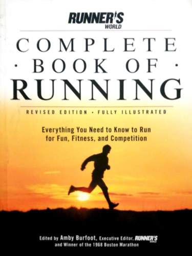 Amby Burfoot  (Editor) - Runner's World Complete Book of Running