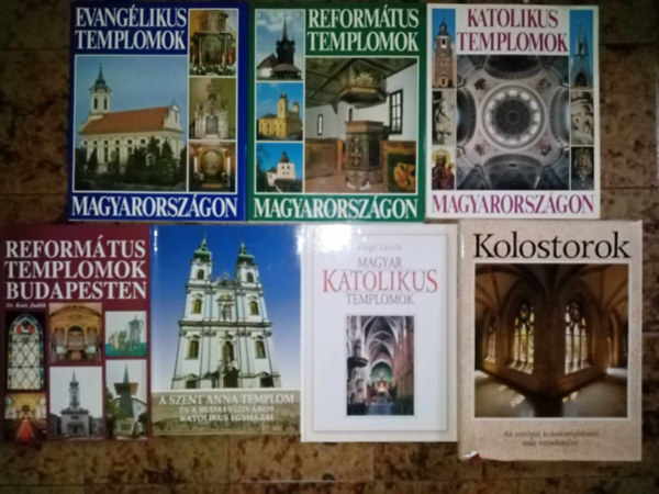 Dr. Ko�s Judith, Koltai Andr�s, Csig� L�szl� Dercs�nyi Bal�zs  (szerk.) - Magyarorsz�gi Templomok, kolostorok (7 k�tet) Evang�likus Templomok Magyarorsz�gon / Reform�tus templomok Magyarorsz�gon / Katolikus Templomok Magyarorsz�gon / Reform�tus Templomok Budapesten / A SzentAnna Templom �s a budai v�ziv�ros / Ko
