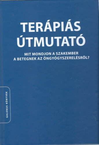 Dr. Szarvasházi Judit (szerk.) - Terápiás Útmutató