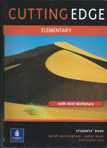 Peter Moor - Sarah Cunningham (szerk.) - Cutting Edge Elementary Student's Book + Workbook with Key (with Mini-Dictionary)