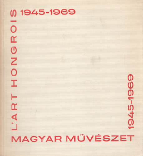 Magyar Mvszet/L'art Hongrois (1945-1969)