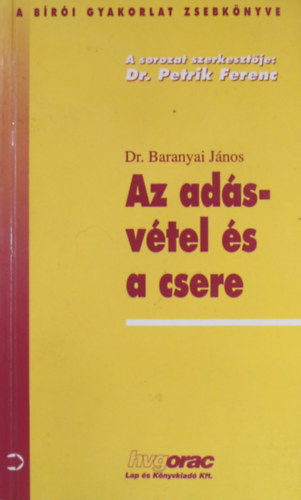 Dr. Baranyai János - Az adásvétel és a csere