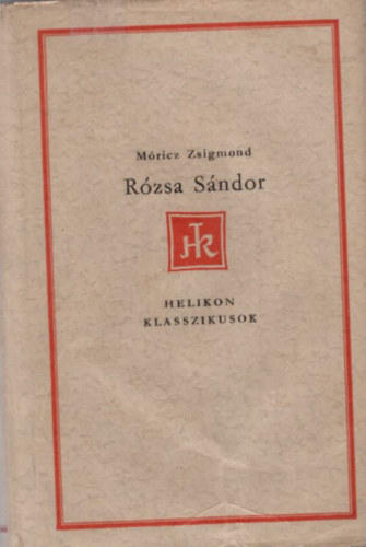 Mricz Zsigmond - Rzsa Sndor (Helikon Klasszikusok)