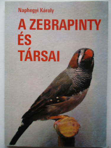 Naphegyi Kroly - A zebrapinty s trsai