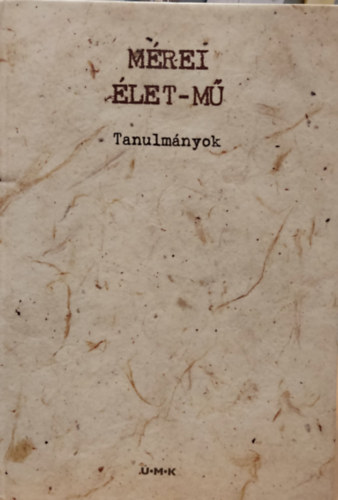 Borgos Anna; Ers Ferenc - Mrei let-m - Tanulmnyok