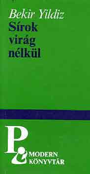 Bekir Yildiz - Sírok virág nélkül