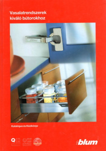 Vasalatrendszerek kiváló bútorokhoz - Katalógus és Kézikönyv -Blum
