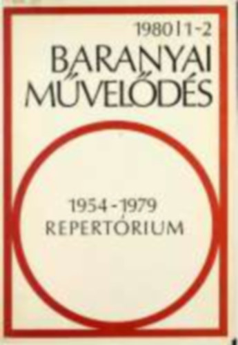 Huber Klmnn - Surjn Mikls  (szerk.) - Baranyai Mvelds Repertrium 1954-1979