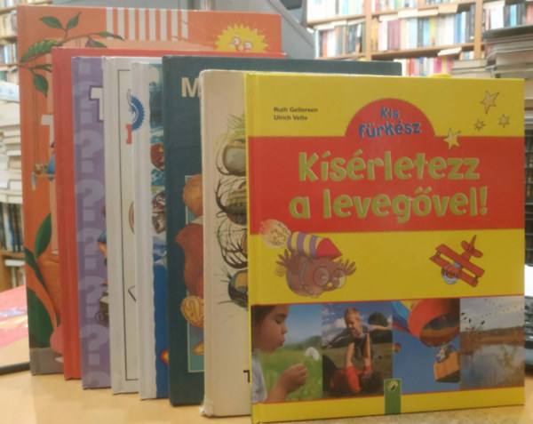 Ruth Gellersen - Orlowski-Przyrowski, Sinkó Andrea Ulrich Velte - 8 db ismeretterjesztő gyerekeknek: Kísérletezz a levegővel!; Találmányok könyve; Minden napra egy kérdés; 101 meglepetés ügyeskedj!; Tudod-e? (A kőbaltától a mikroprocesszorig); Természeti jelenségek; Szórakoztató kísérletek; Tudo