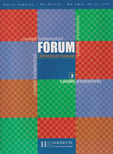 Forum Methode de Francais 2 - Cahier d'exercices