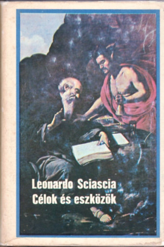 Leonardo Sciascia - C�lok �s eszk�z�k