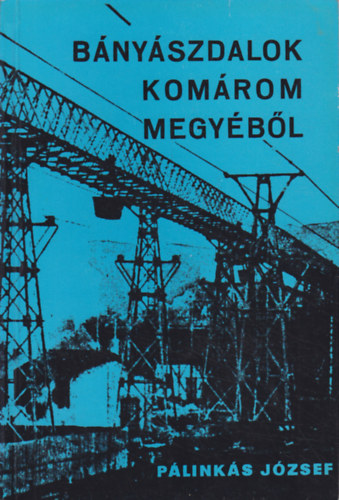 Plinks Jzsef - Bnyszdalok Komrom megybl