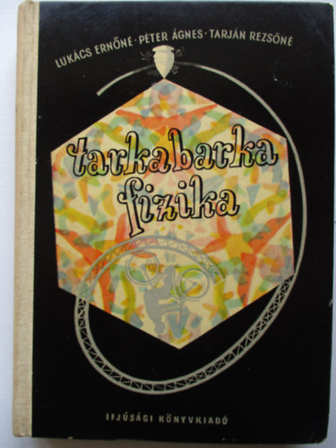 Lukcs-Pter-Tarjn - Tarkabarka fizika