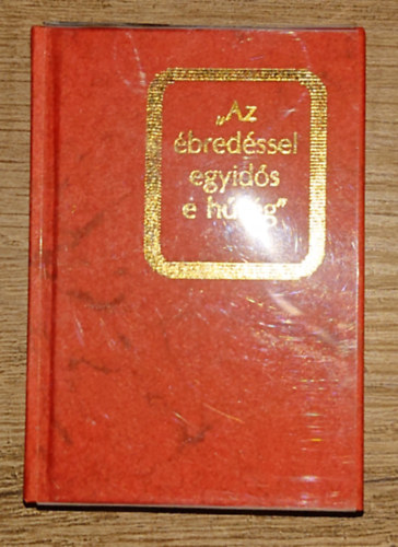 "Az �bred�ssel egyid�s a h�s�g"