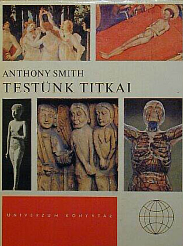 Anthony Smith - Testnk titkai /univerzum/