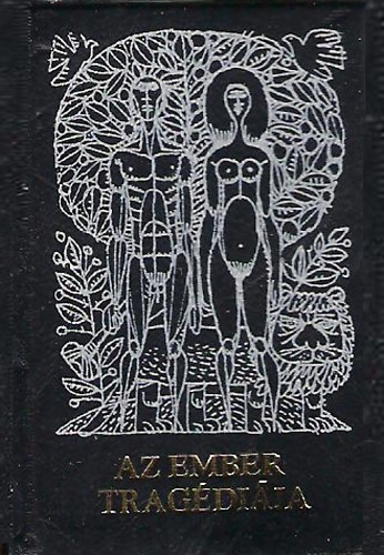 Madch Imre - Az ember tragdija - rszletek Madch Imre drmjbl (Miniknyv)