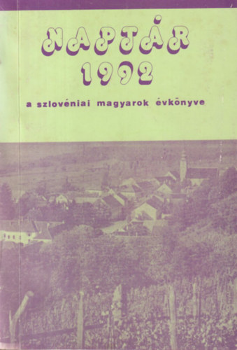 Naptár 1992 ( A szlovéniai Magyarok évkönyve)