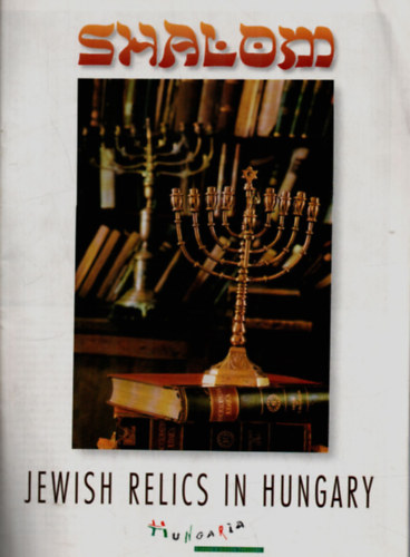 Moldov�n Tam�s  (szerk.) - Shalom. - Jewish Relics in Hungary.