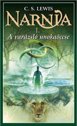 C. S. Lewis - Narnia krniki 1-2. (A varzsl unokaccse + Az oroszln, a boszorkny s a ruhsszekrny)