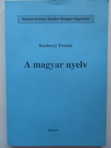 Kazinczy Ferenc - A magyar nyelv