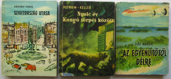 3 db az tikalandok sorozatbl (szigetorszg utasa, Az egyenlttl dlre, Nyolc v Kong trpi kztt)