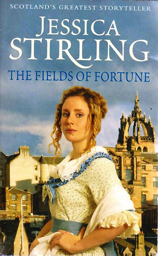 Jessica Stirling - The Fields of Fortune