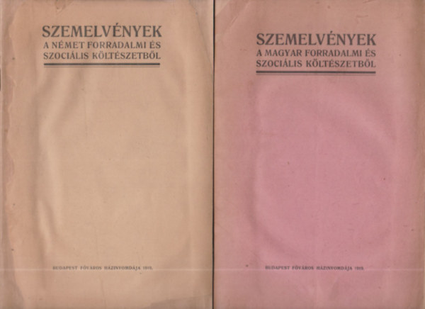 Szemelvények a magyar forradalmi és szociális költészetből + Szemelvények a német forradalmi és szociális költészetből (Tanácsköztársaság kiadása) (2 db)