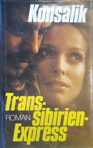 Heinz G. Konsalik - Transsibirien-Erpre�