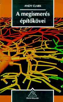 Andy Clark - A megismers ptkvei