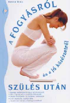 Ken�z K�ra - A fogy�sr�l �s a j� k�z�rzetr�l sz�l�s ut�n