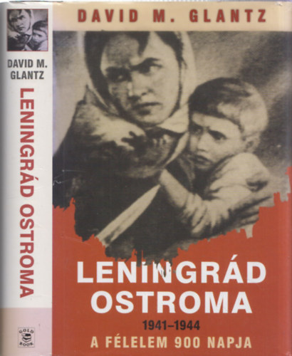 David M. Glantz - Leningrd ostroma 1941-1944 - A flelem 900 napja