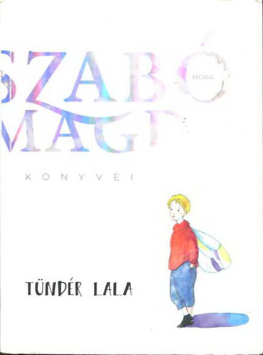 Szab� Magda - T�nd�r Lala