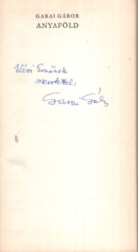 Garai Gábor - Anyaföld - válogatott versek - dedikált