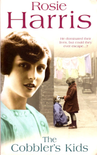 Rosie Harris - The Cobbler's Kids