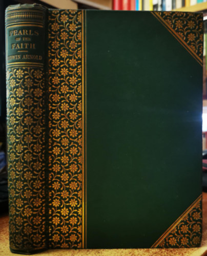 Sir Edwin Arnold - Pearls of the Faith, Or, Islam's Rosary