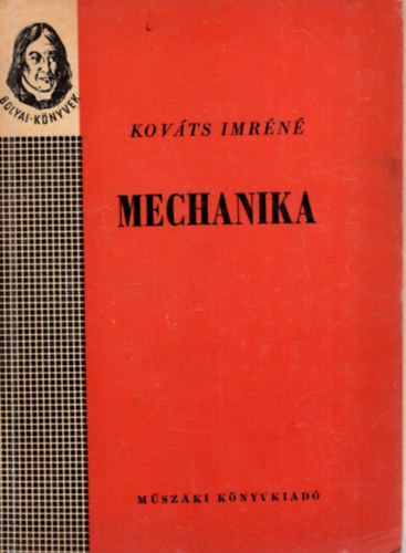 Kovts Imrn - Mechanika (Bolyai-knyvek)