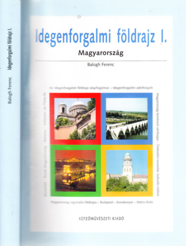 Balogh Ferenc - Idegenforgalmi fldrajz I. - Magyarorszg
