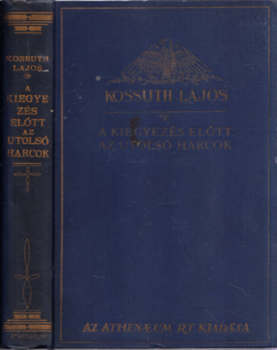 A kiegyez�s el�tt az utols� harcok (Kossuth Lajos iratai VII.)