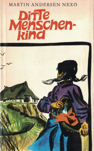 Martin Anderson Nex� - Ditte Menschenkind