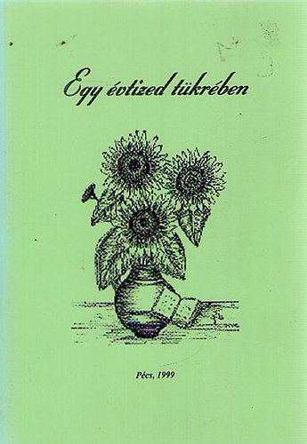 Egy évtized tükrében