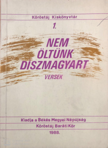 F�l�p B�la - Nem �lt�nk d�szmagyart, versek.f�l�p b�la