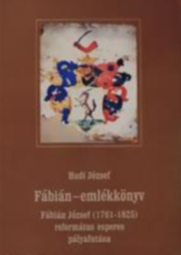 Hudi Jzsef - Fbin-emlkknyv