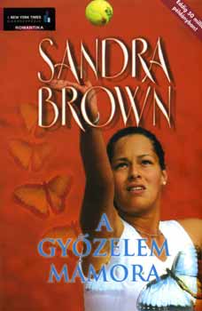 Sandra Brown - A gyzelem mmora