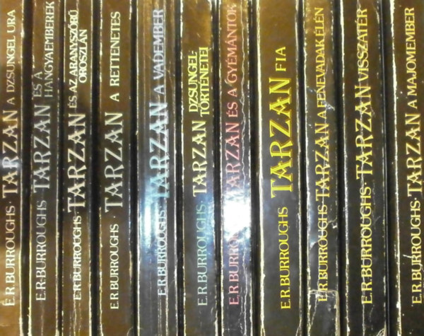 Edgar Rice Burroughs - 11 darab Tarzan-knyv (Tarzan a majomember, Tarzan visszatr, Tarzan a fenevadak ln, Tarzan fia, Tarzan s a gymntok, Tarzan dzsungeltrtnetei, Tarzan a vadember, Tarzan a rettenetes, Tarzan s az aranyszr oroszln, Tarzan s a h