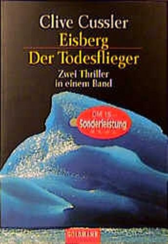 Clive Cussler - Eisberg - Der Todesflieger (kt regny egy ktetben)