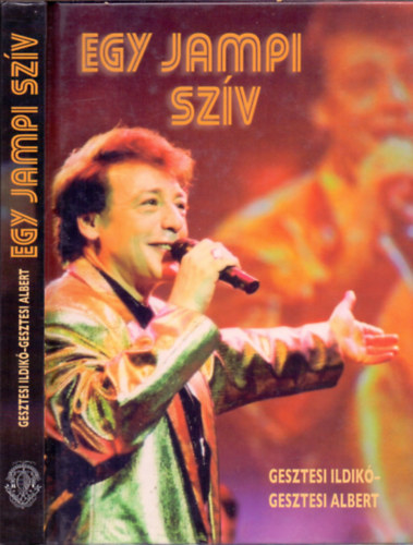 Gesztesi Ildikó-Gesztesi Albert - Egy jampi szív - Fenyő Miklós