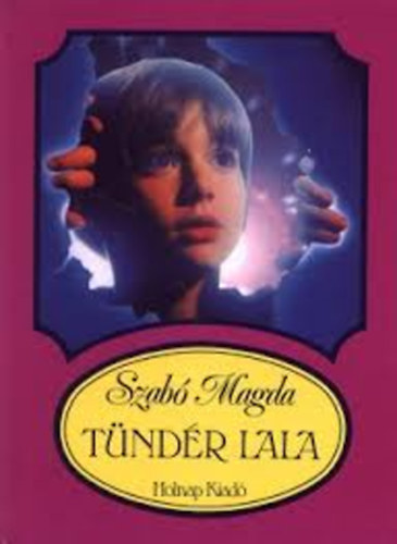 Szab Magda - Tndr Lala