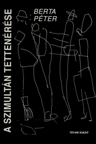 Berta Pter - A szimultn tettenrse