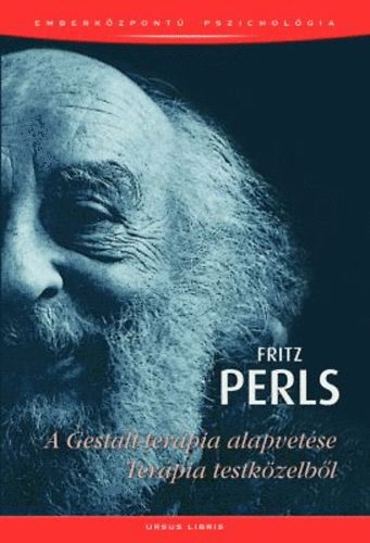 Fritz Perls - A Gestalt-ter�pia alapvet�se